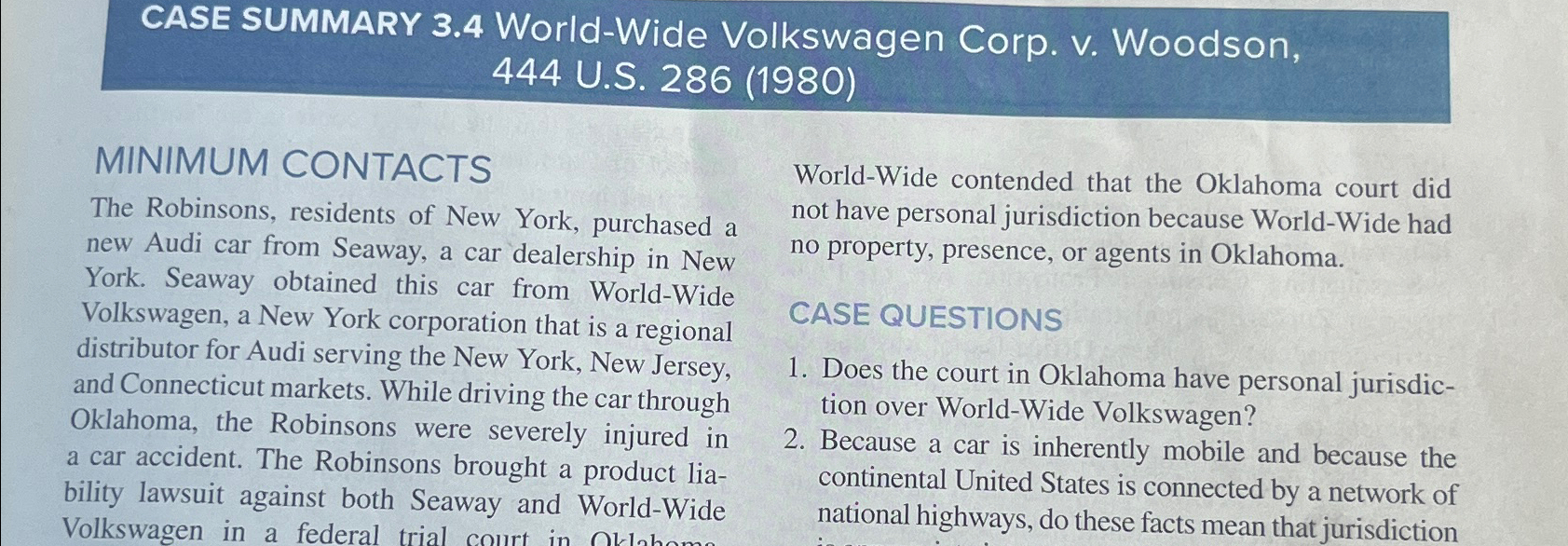  CASE SUMMARY 3.4 World-Wide Volkswagen Corp. v. Woodson, 444 U.S.286(1980) MINIMUM