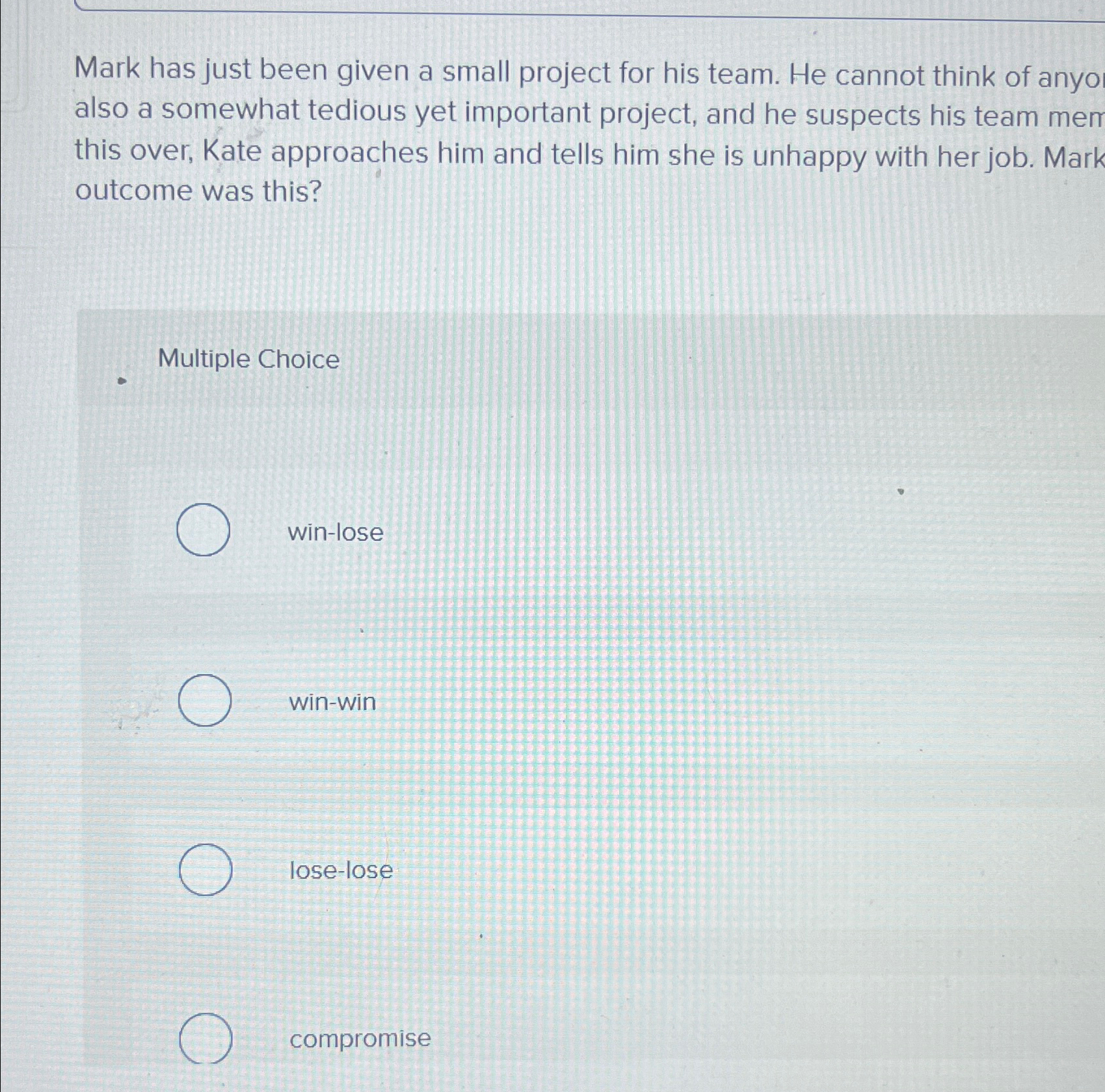  Mark has just been given a small project for his team.