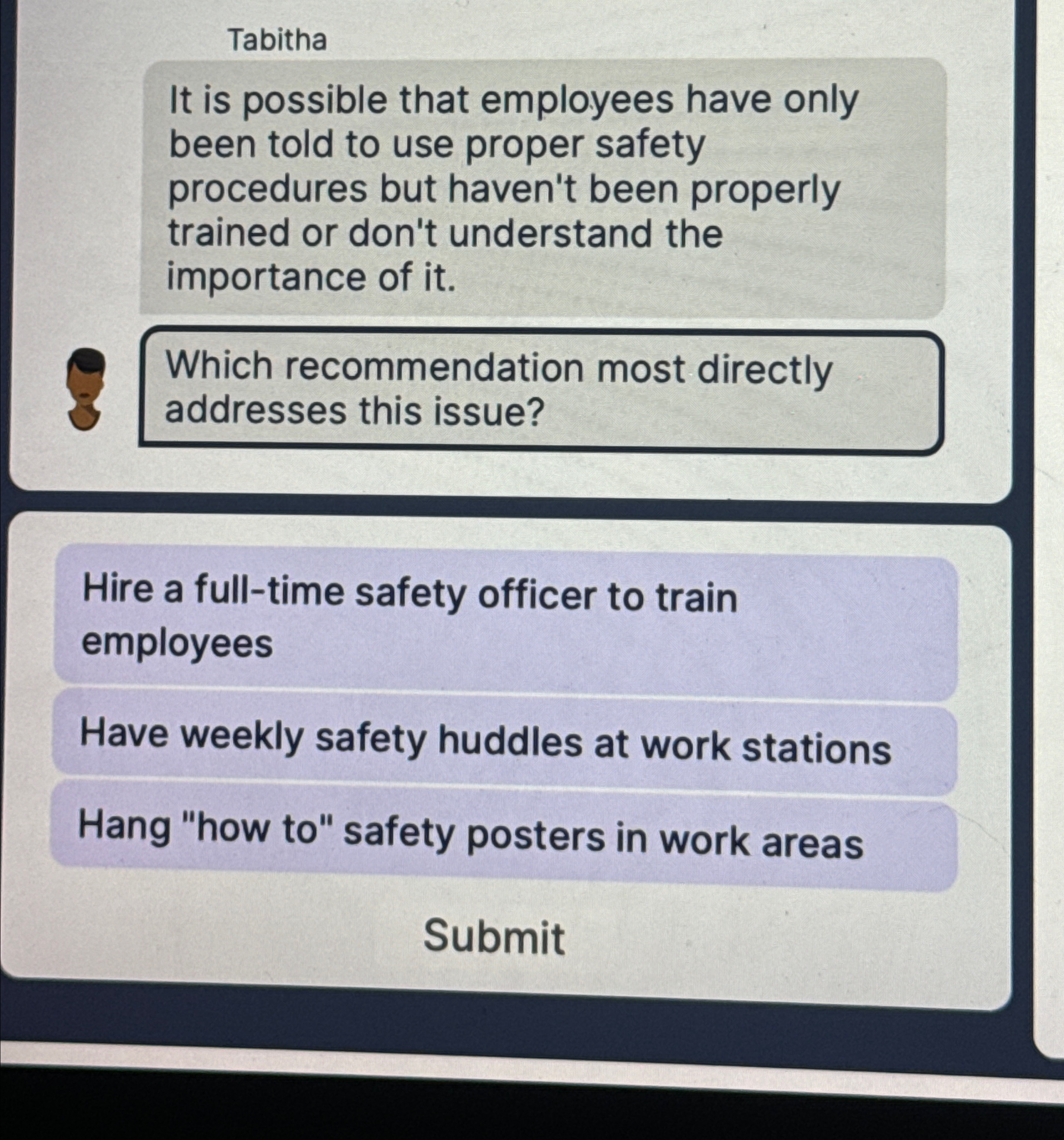  Tabitha It is possible that employees have only been told to