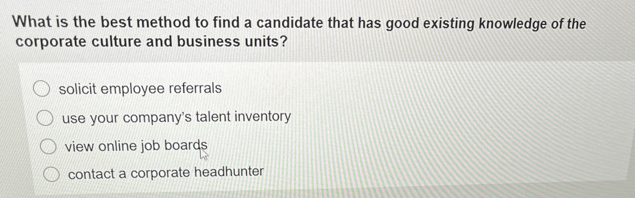  What is the best method to find a candidate that has