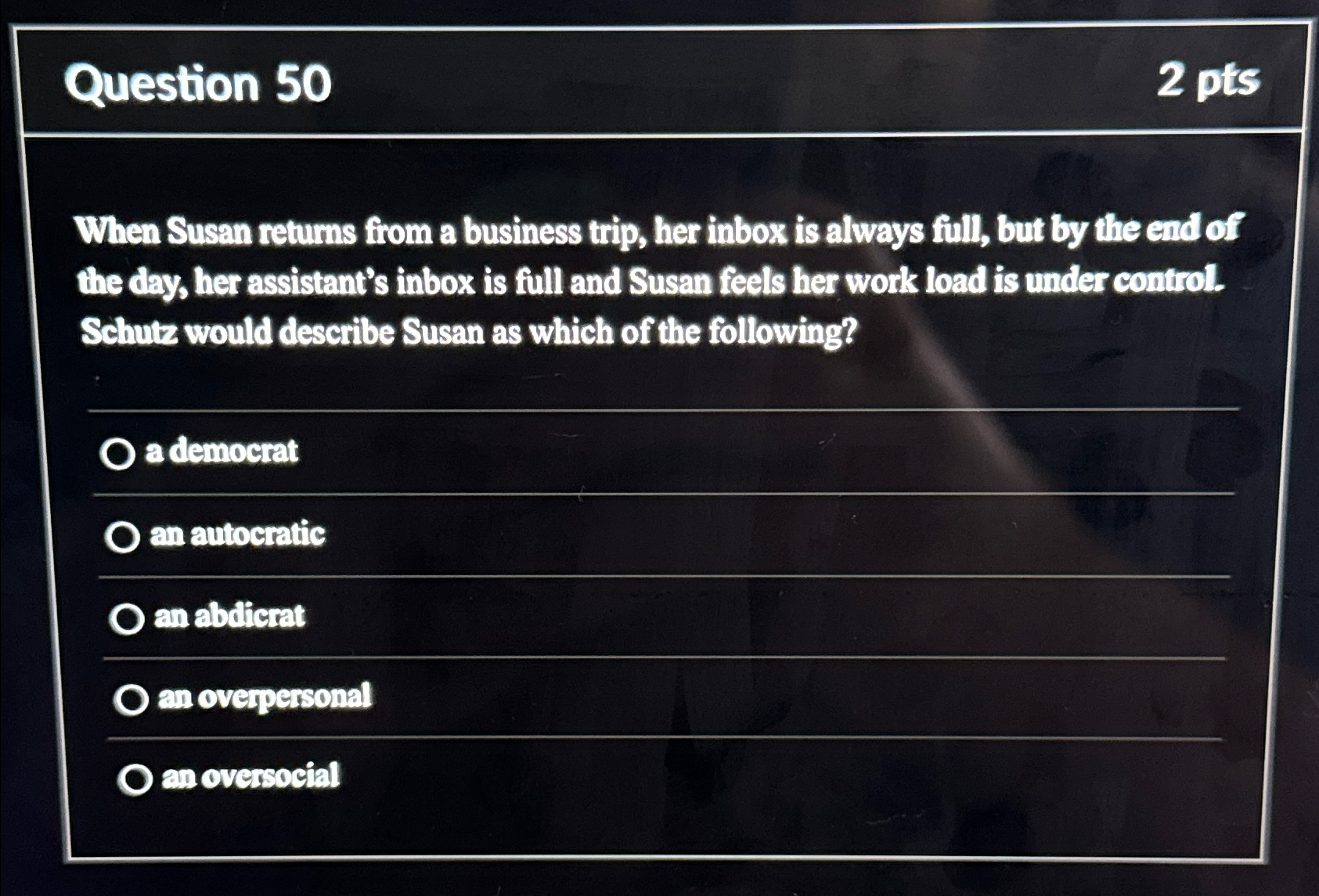  Question 50 2 pts When Susan returns from a business trip,