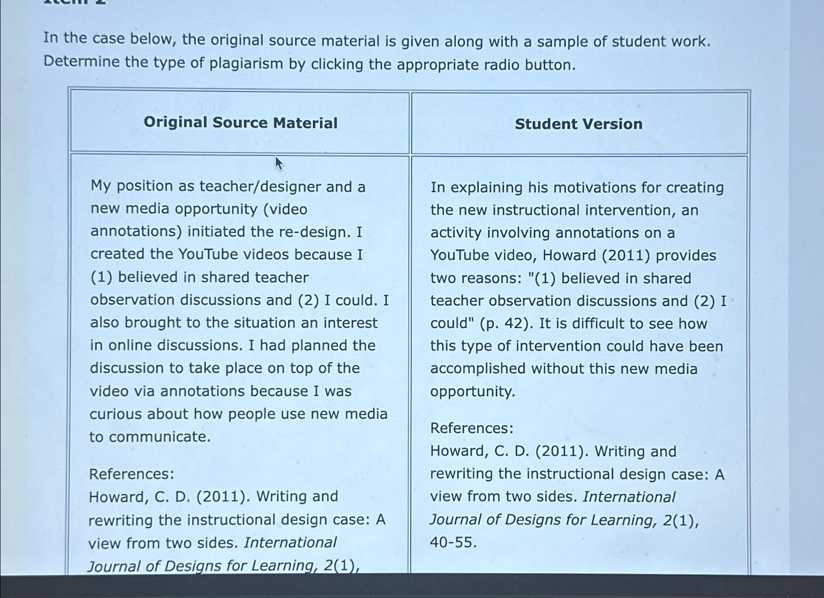  In the case below, the original source material is given along