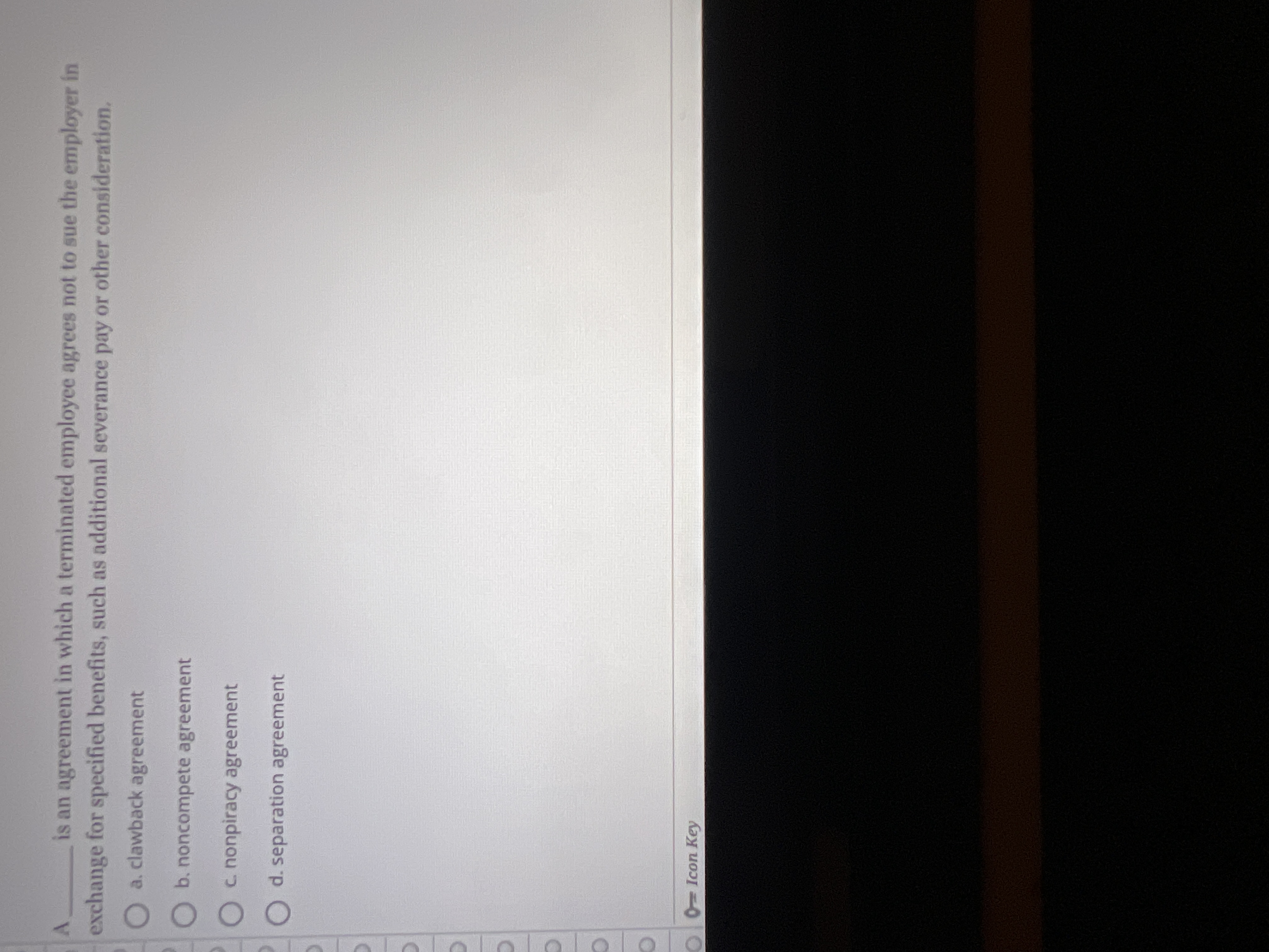  exchange for specified benefits, such as additional severance pay or other