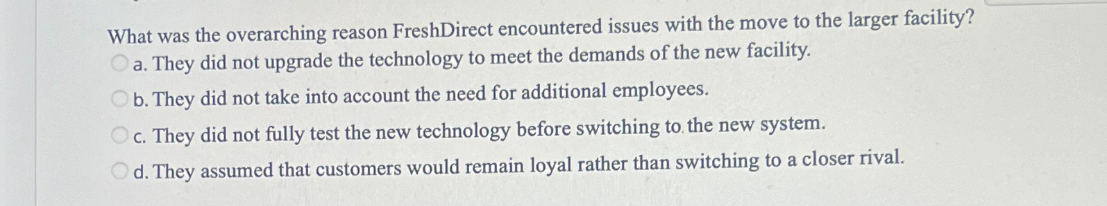  What was the overarching reason FreshDirect encountered issues with the move