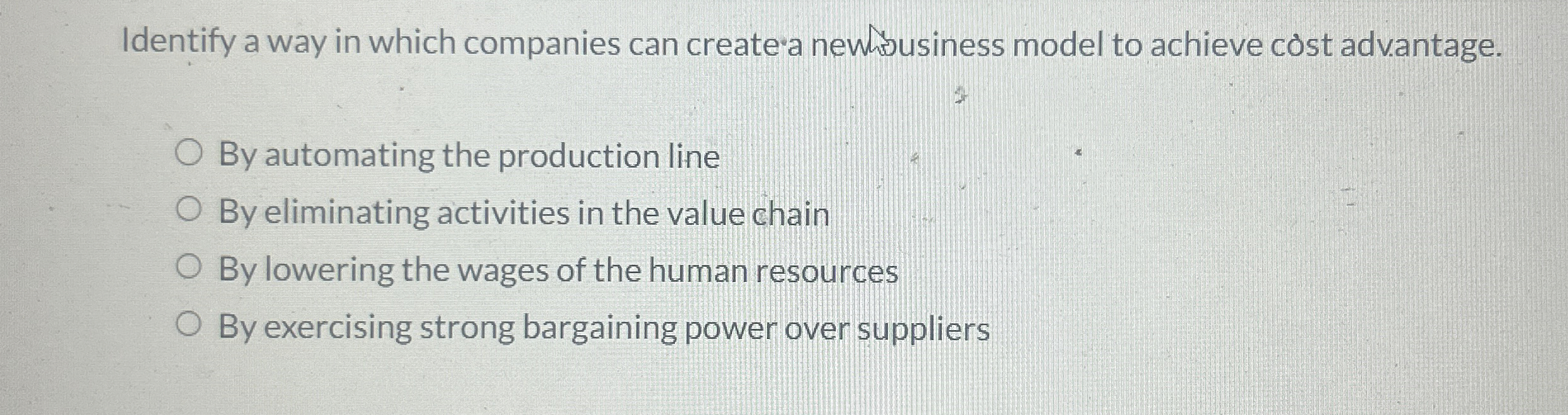  Identify a way in which companies can create`a newhiousiness model to