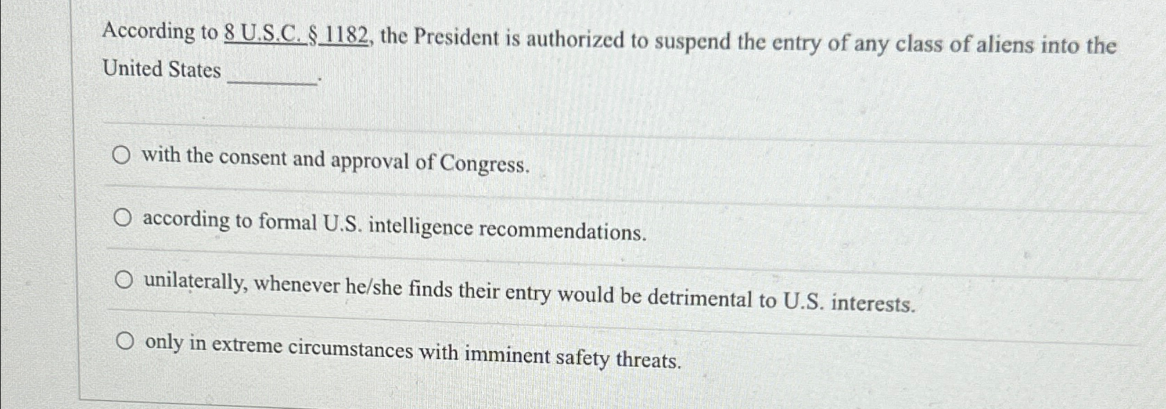  According to 8 U.S.C. $1182, the President is authorized to suspend
