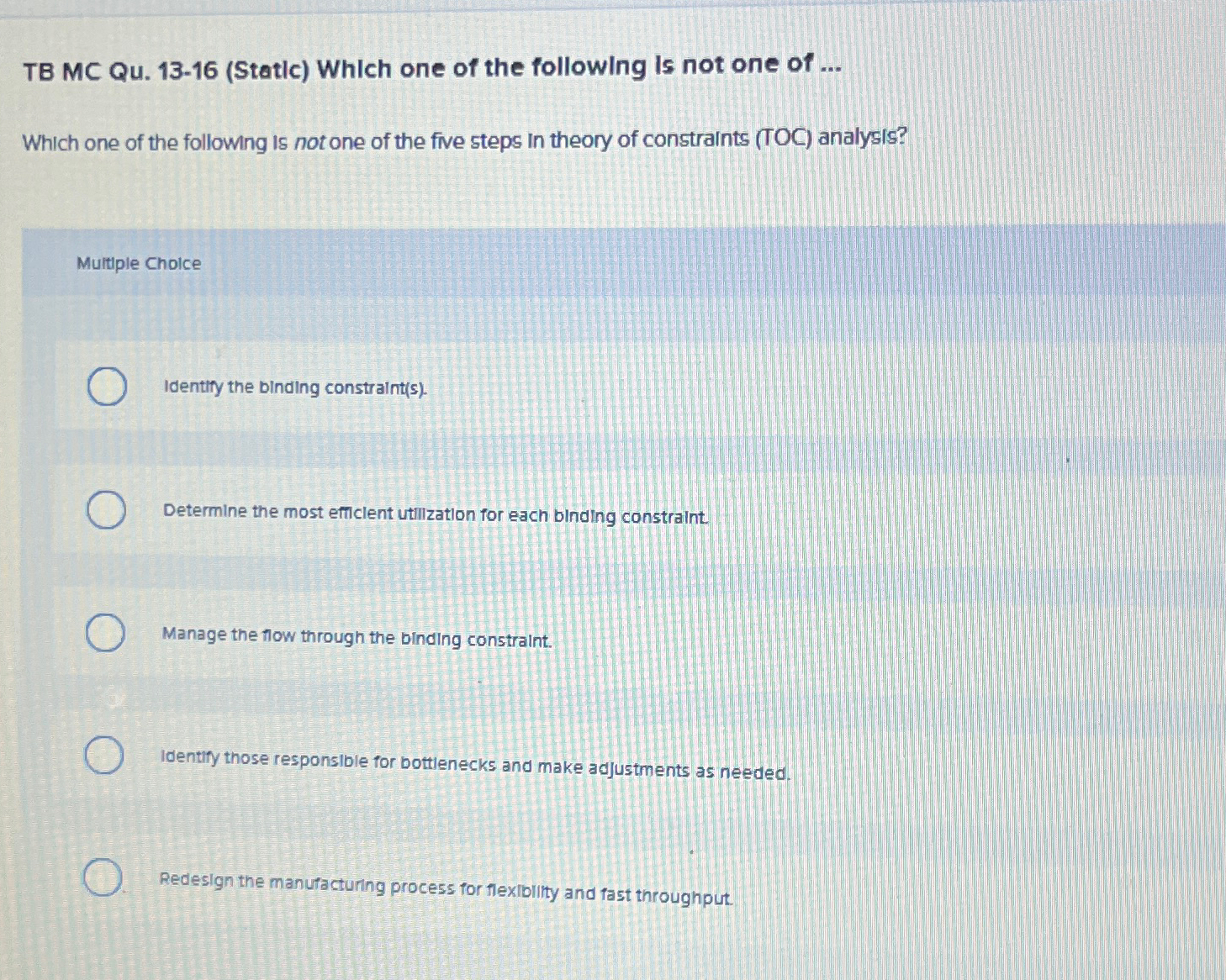  TB MC Qu.13-16(Static) Which one of the following is not one