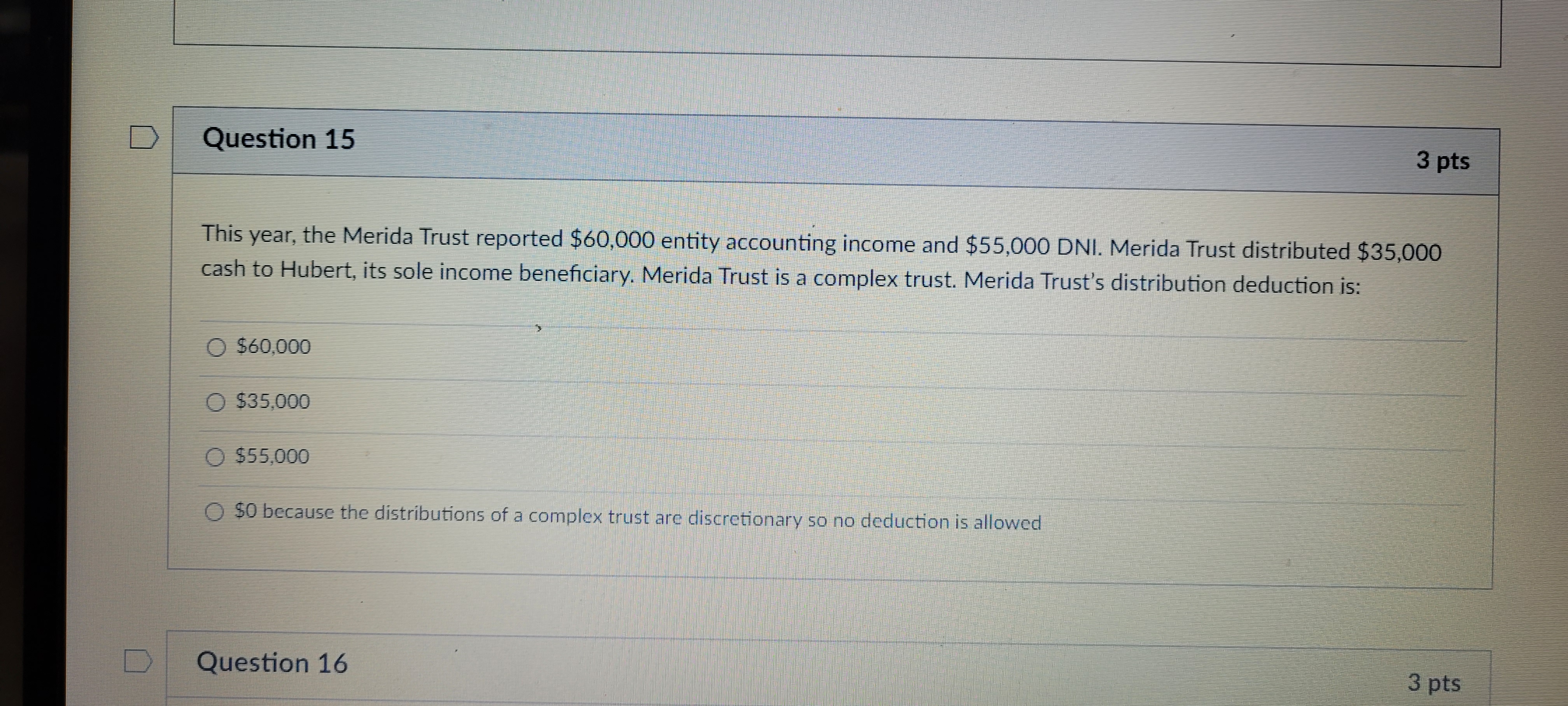 D Question 15 3 pts This year, the Merida Trust reported