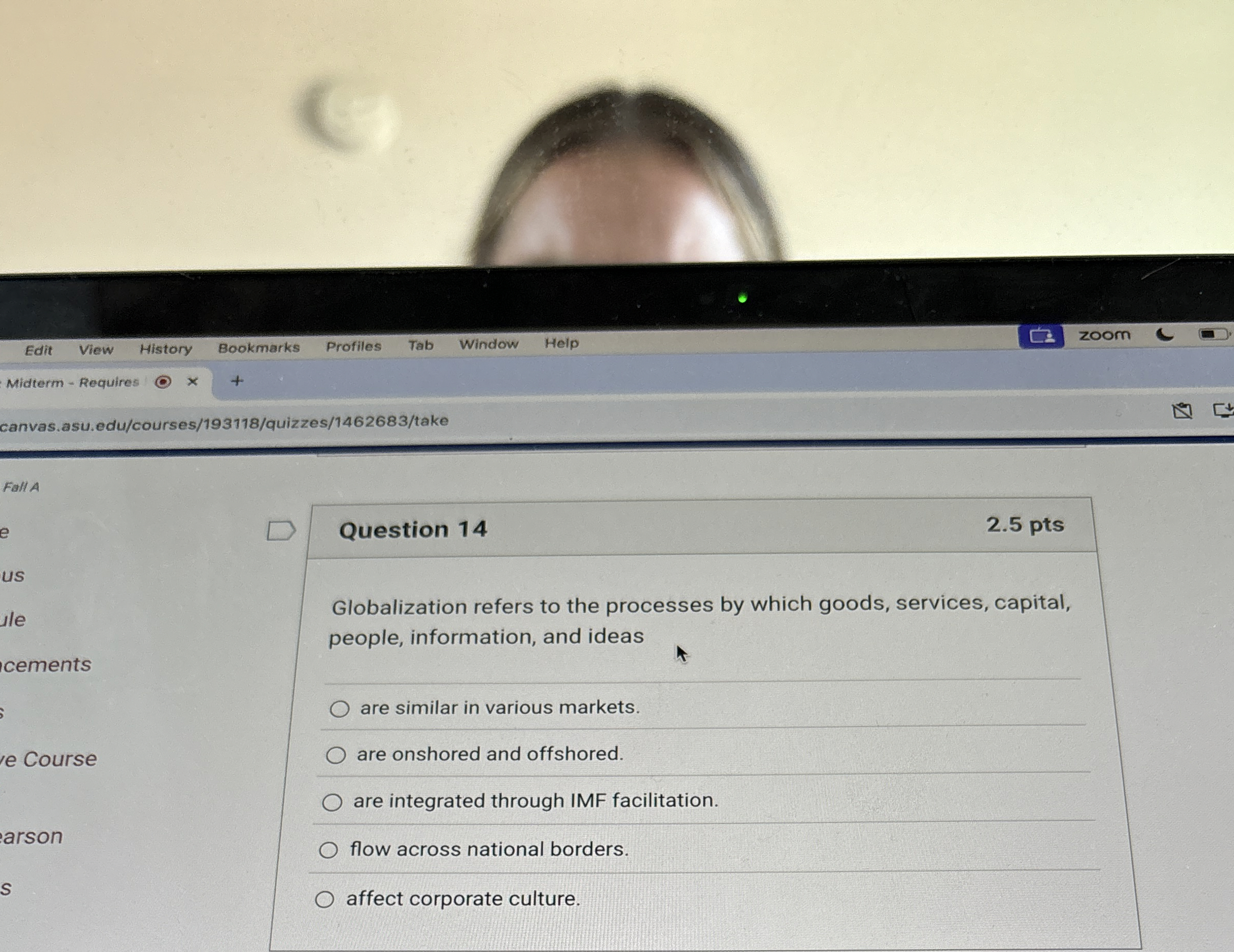  Question 14 Globalization refers to the processes by which goods, services,