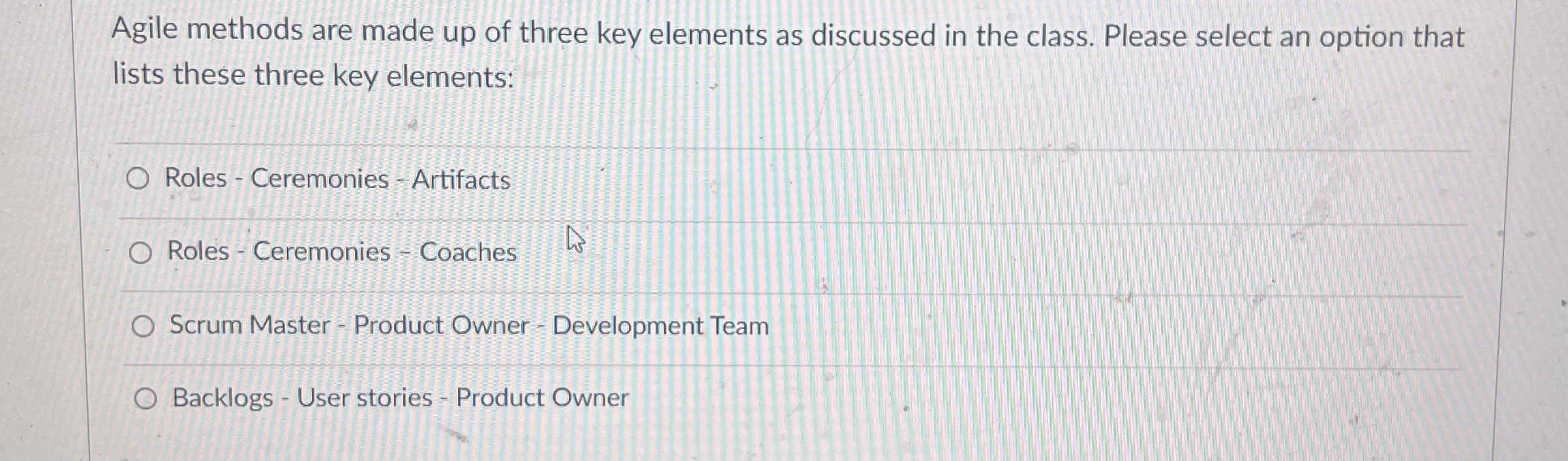  Agile methods are made up of three key elements as discussed