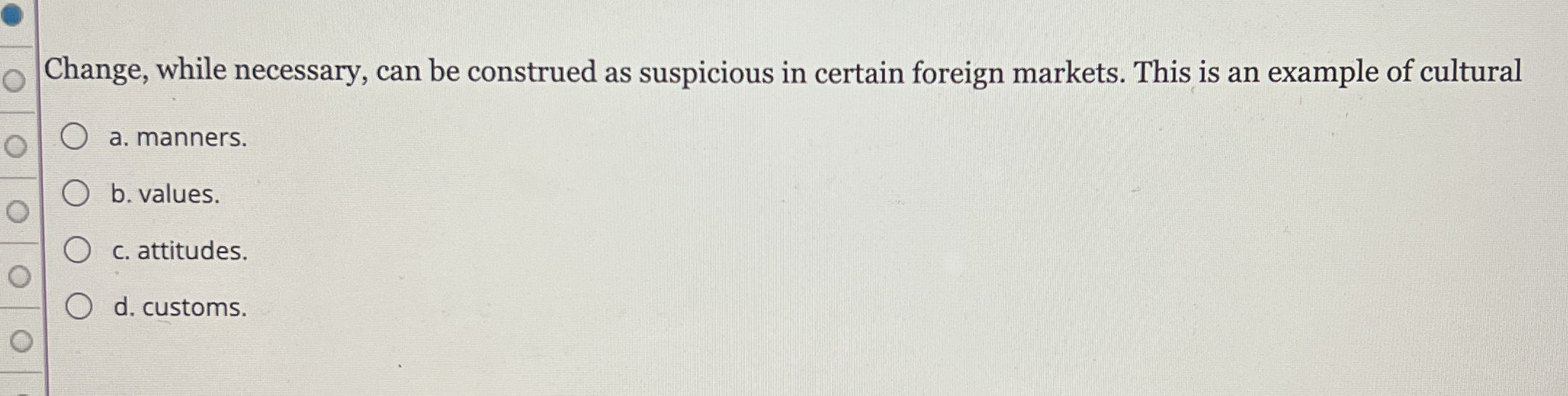  Change, while necessary, can be construed as suspicious in certain foreign