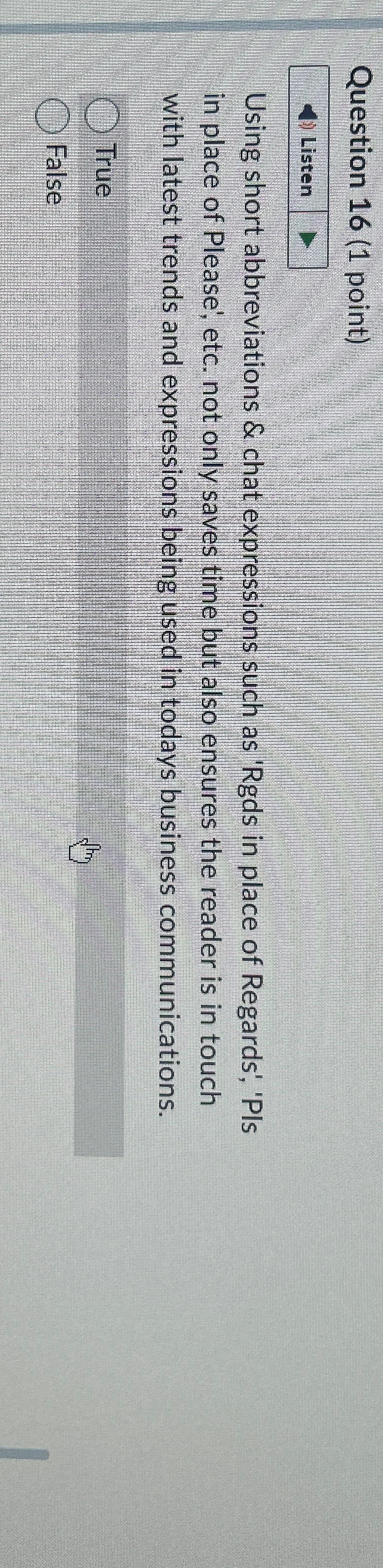  Question 16(1 point) Listen Using short abbreviations & chat expressions such