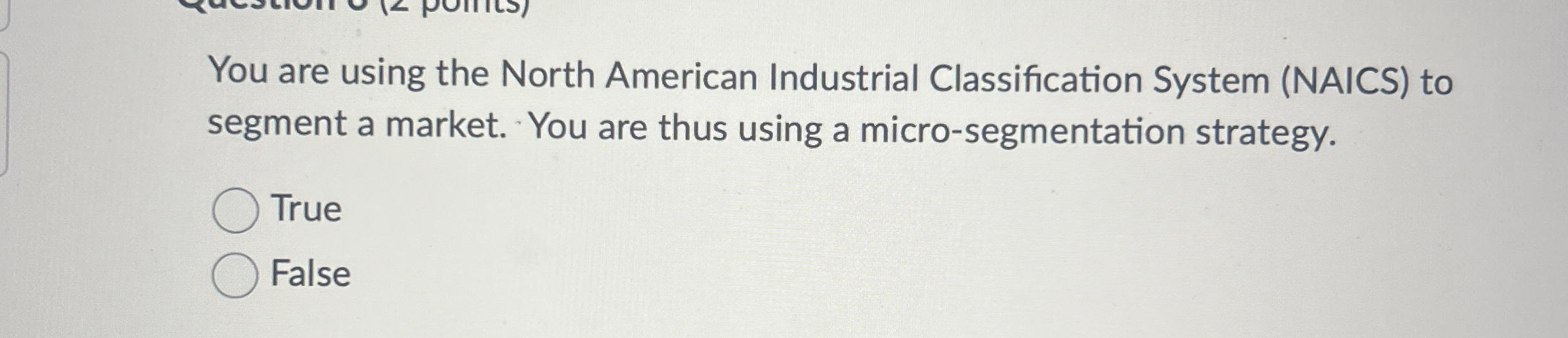 You are using the North American Industrial Classification System (NAICS) to
