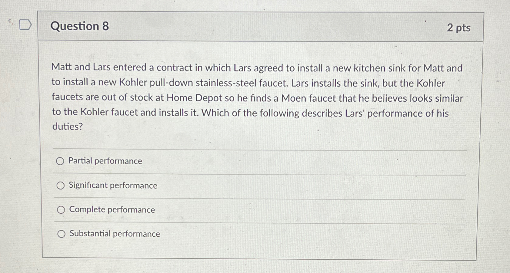 Question 8 2pts Matt and Lars entered a contract in which