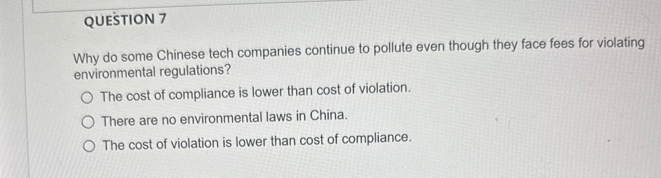  QUESTION 7 Why do some Chinese tech companies continue to pollute
