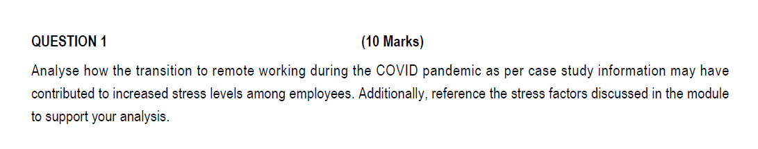 QUESTION 1 (10 Marks) Analyse how the transition to remote working