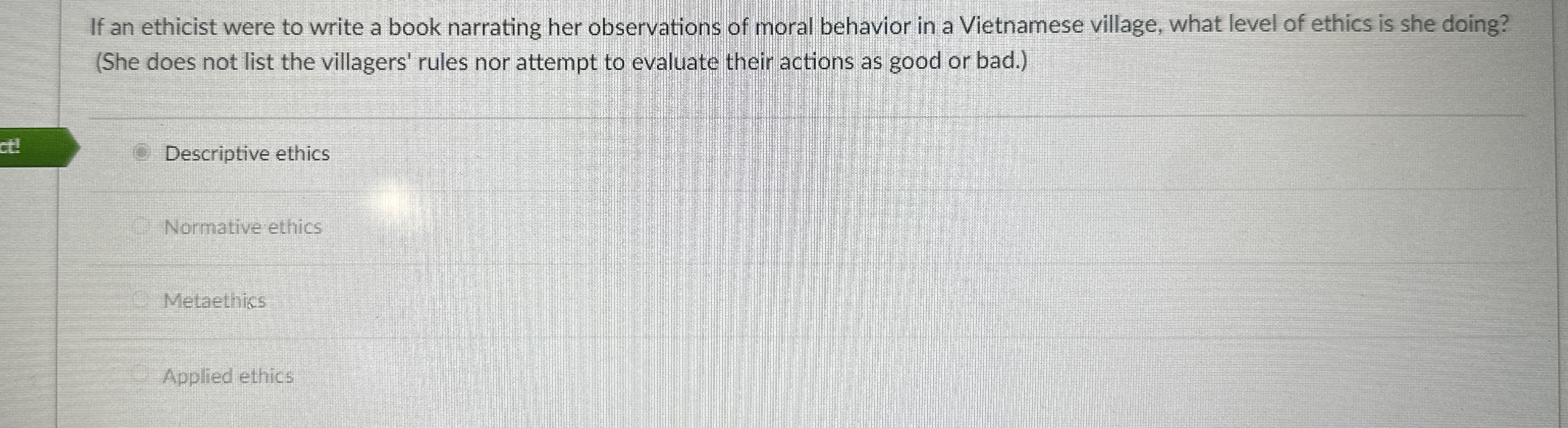  If an ethicist were to write a book narrating her observations