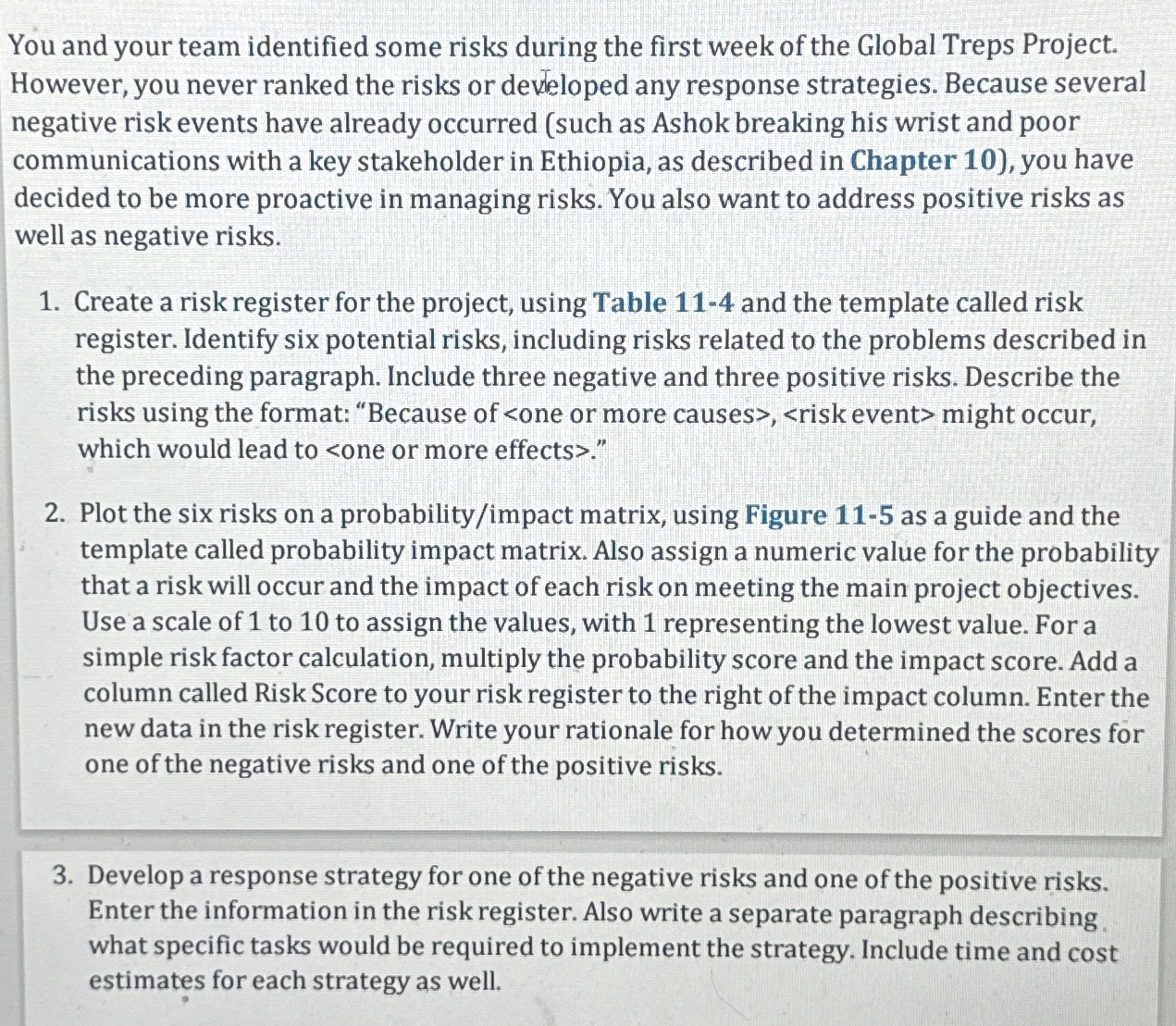  You and your team identified some risks during the first week