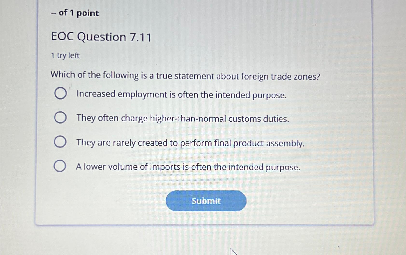  of 1 point EOC Question 7.11 1 try left Which of