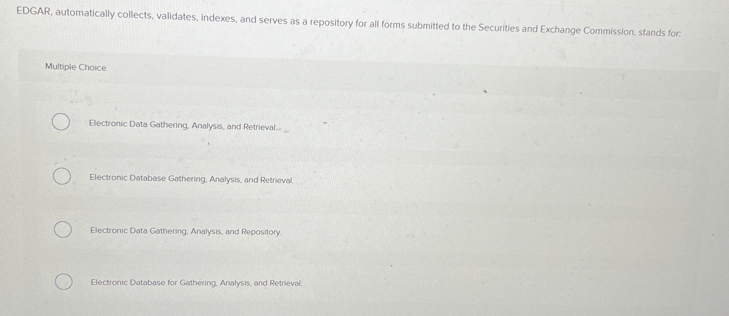  EDGAR, automatically collects, validates, indexes, and serves as a repository for