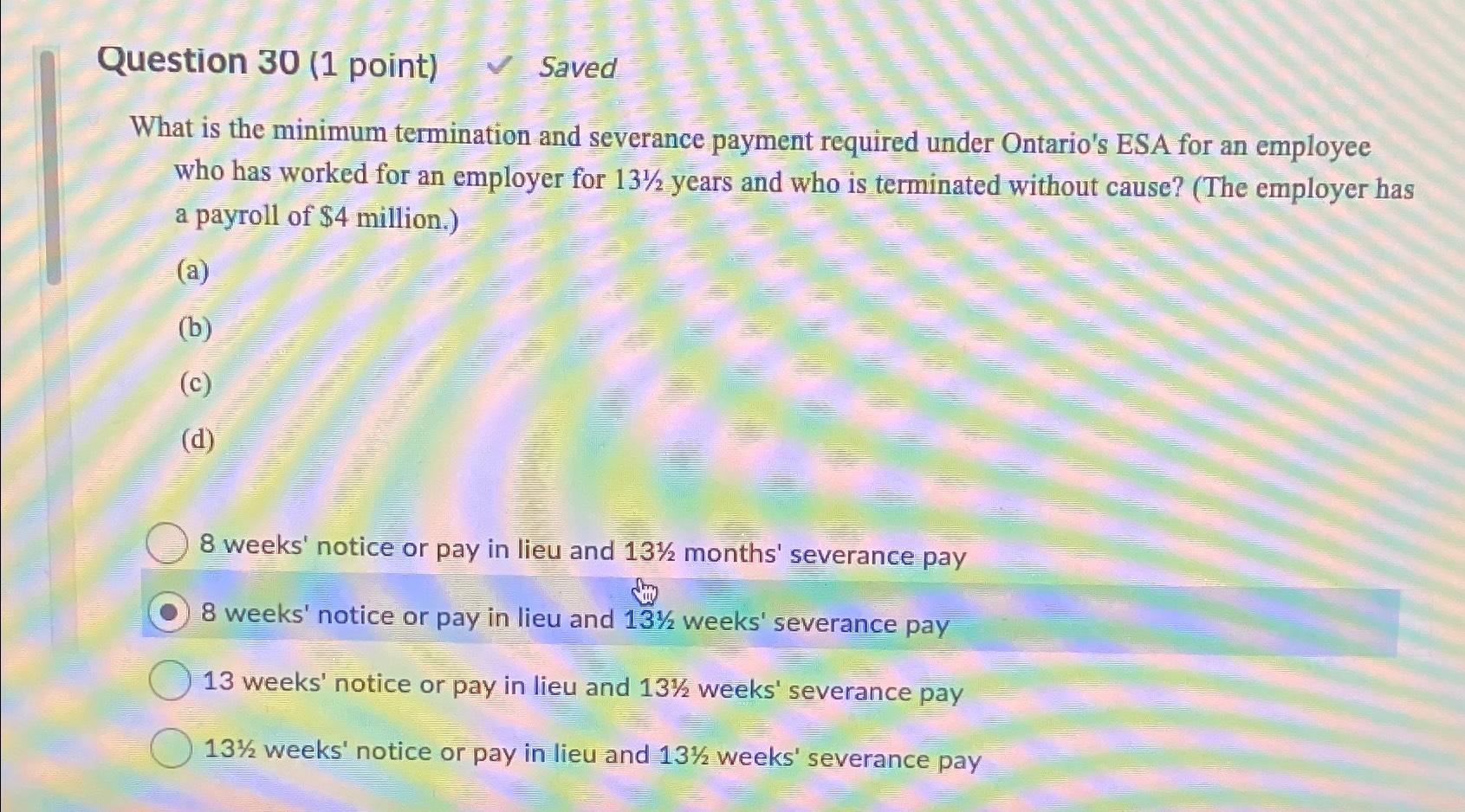  Question 30(1 point) Saved What is the minimum termination and severance