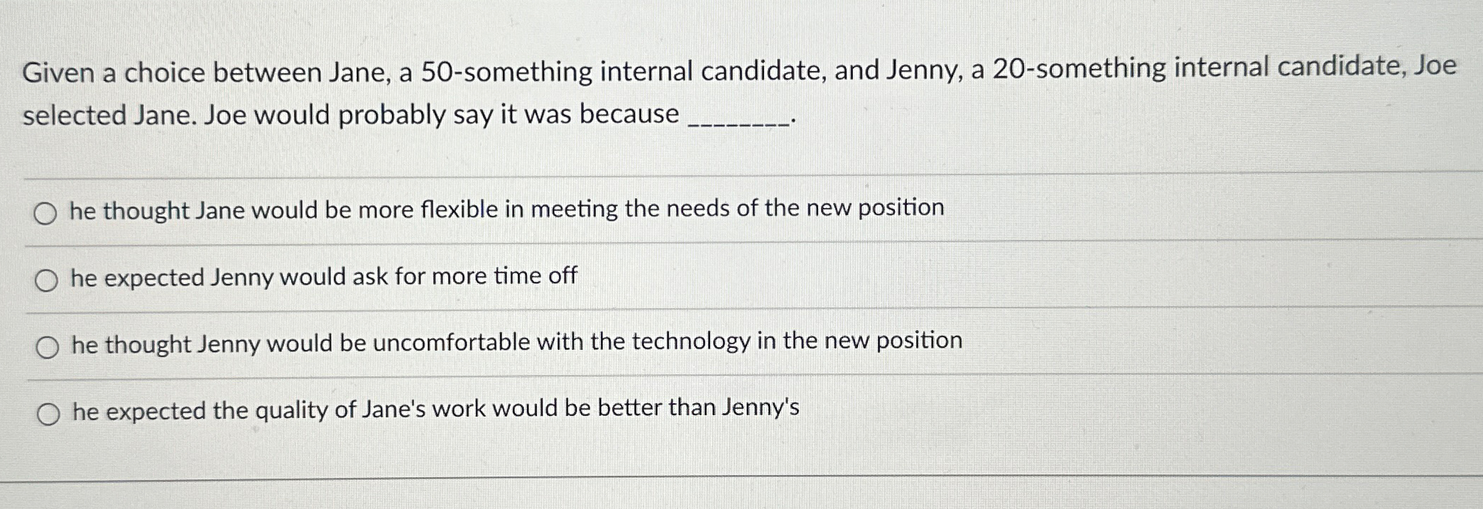  Given a choice between Jane, a 50-something internal candidate, and Jenny,