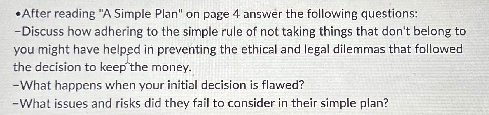  -After reading "A Simple Plan" on page 4 answer the following