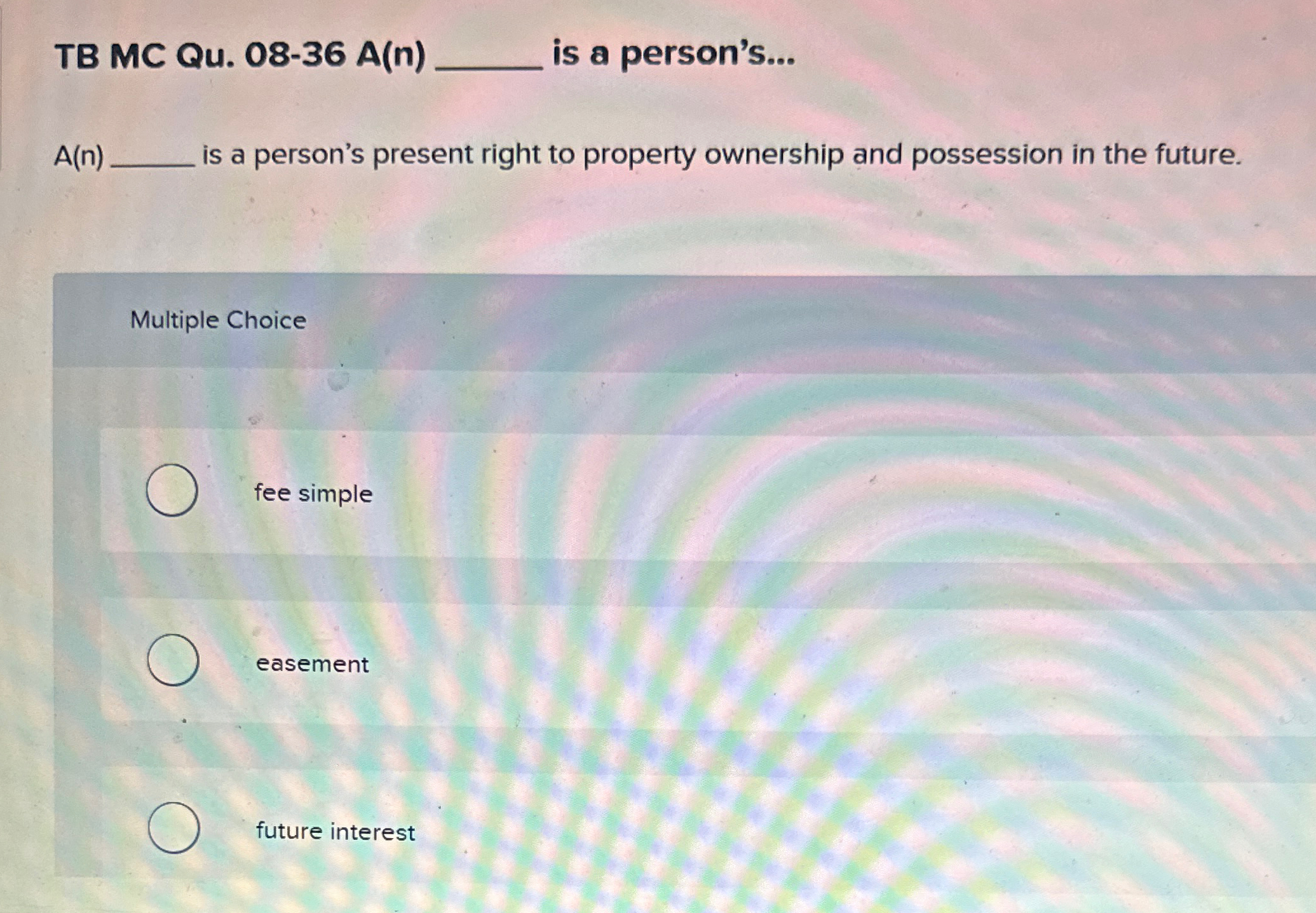  TB MC Qu.08-36 A(n)q, is a person's... A(n)q, is a person's