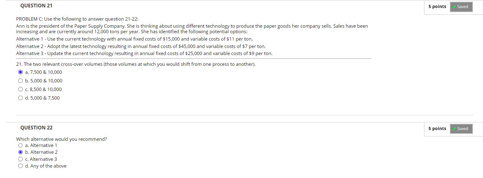  QUESTION 21 PROBLEM C: Use the following to answer question 21-22: