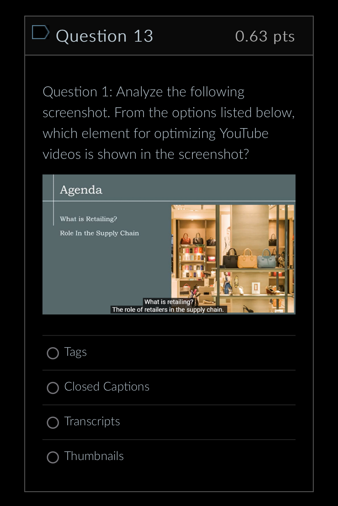  Question 13 0.63pts Question 1: Analyze the following screenshot. From the