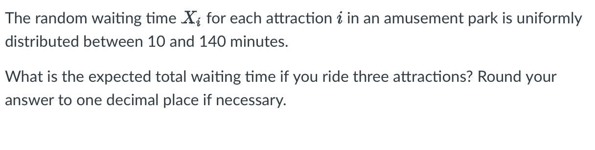  The random waiting time xi for each attraction i in an
