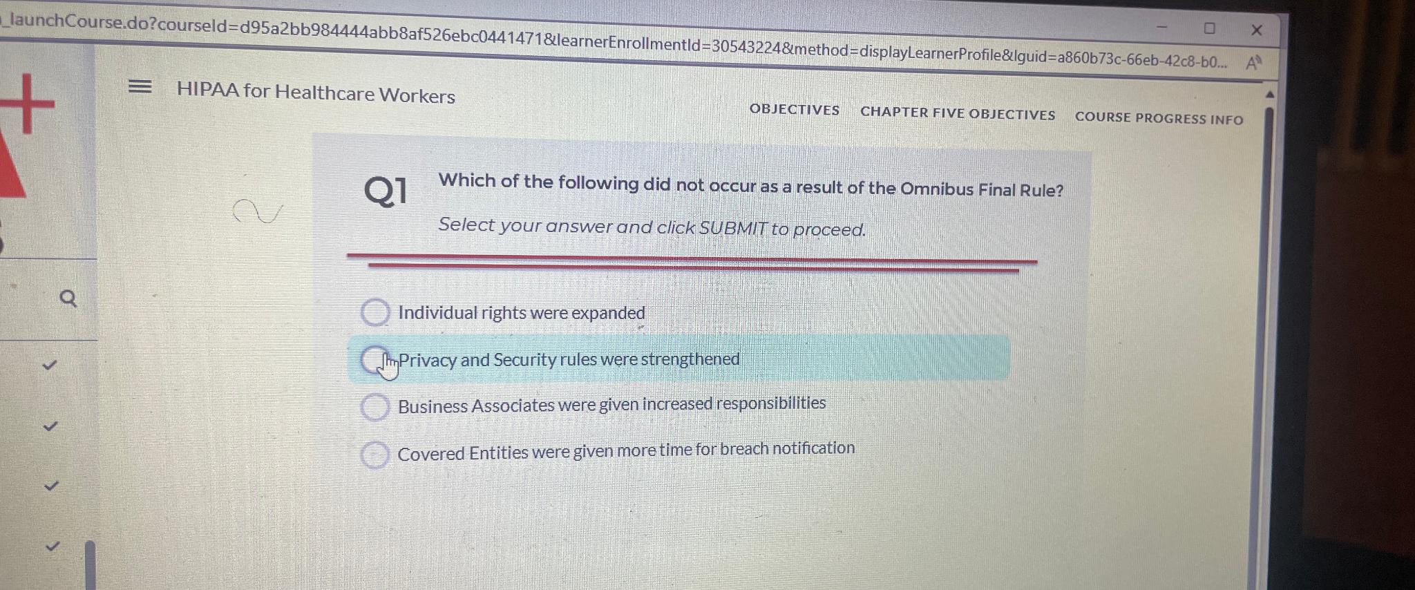  ?launchCourse.do?courseld=d95a2bb984444abb8af526ebc0441471&learnerEnrollmentld=30543224&method=displayLearnerProfile&lguid=a860b73c-66eb-42c8-b0..., A" HIPAA for Healthcare Workers OBJECTIVES CHAPTER FIVE OBJECTIVES COURSE