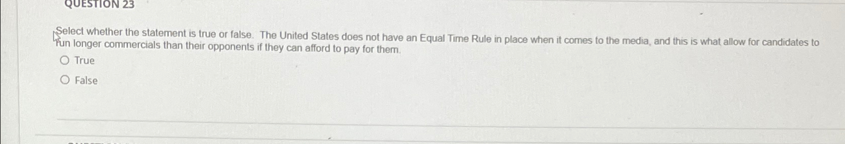 Select whether the statement is true or false. The United States