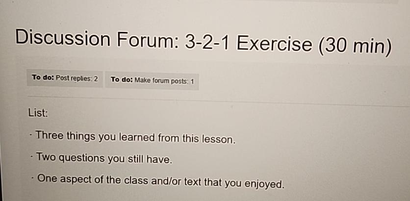  Discussion Forum: 3-2-1 Exercise (30 min) To do: Post replies: 2