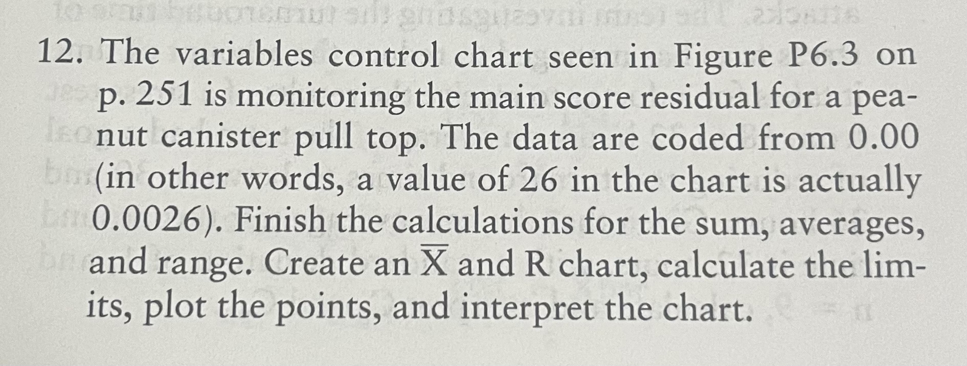 The variables control chart seen in Figure P6.3 on p.251 is