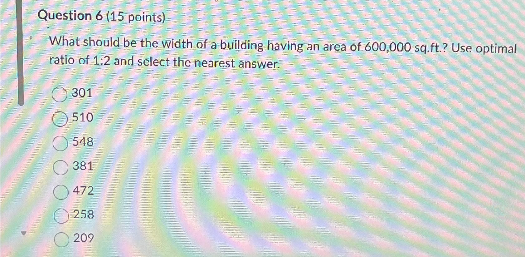  Question 6(15 points) What should be the width of a building