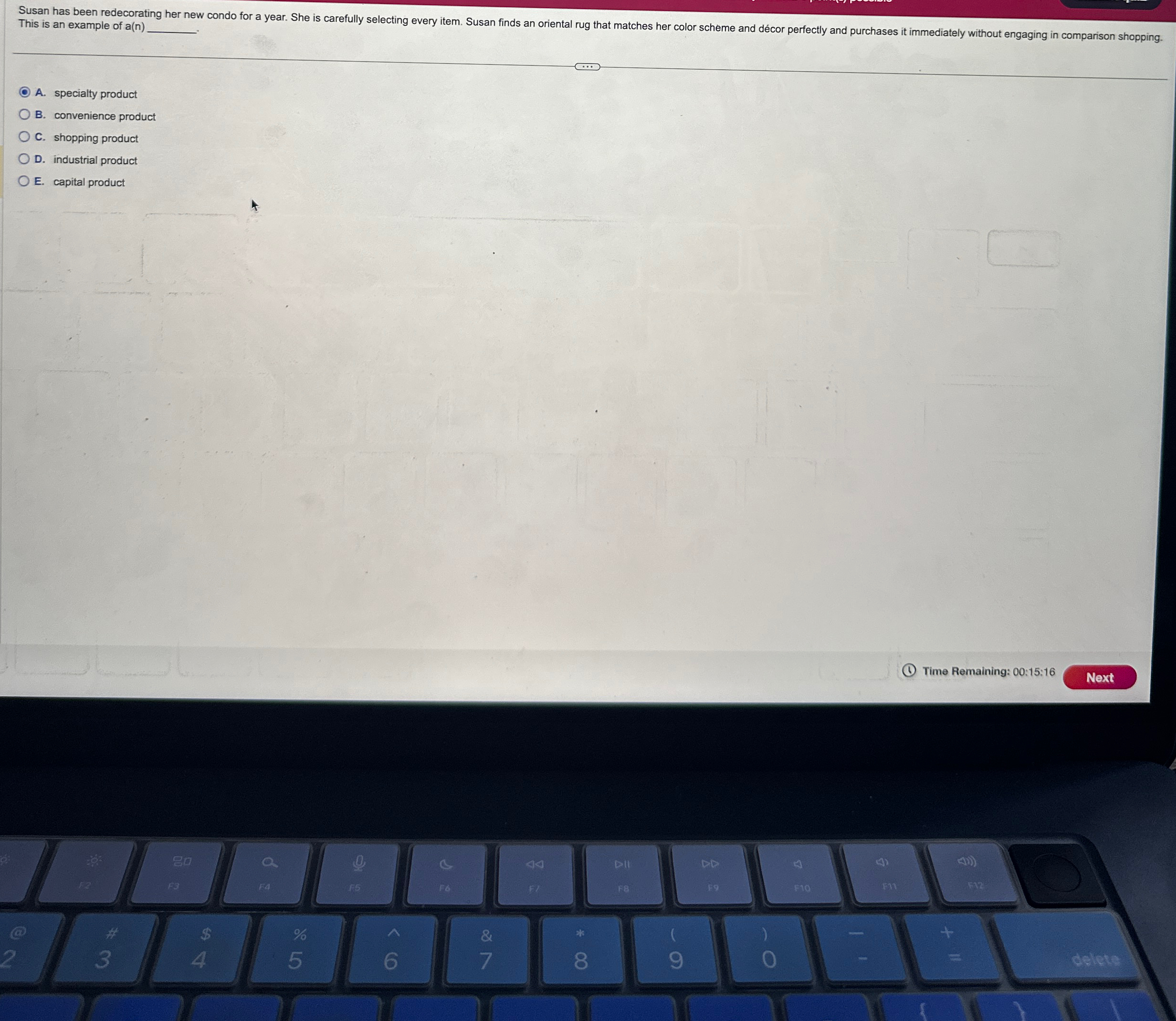  This is an example of a(n) A. specialty product B. convenience