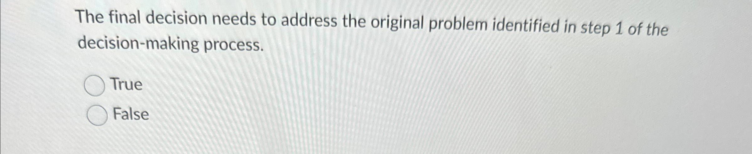  The final decision needs to address the original problem identified in
