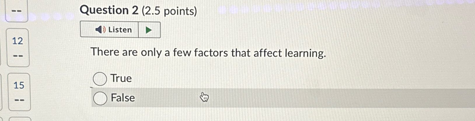  Question 2(2.5 points) 12 There are only a few factors that