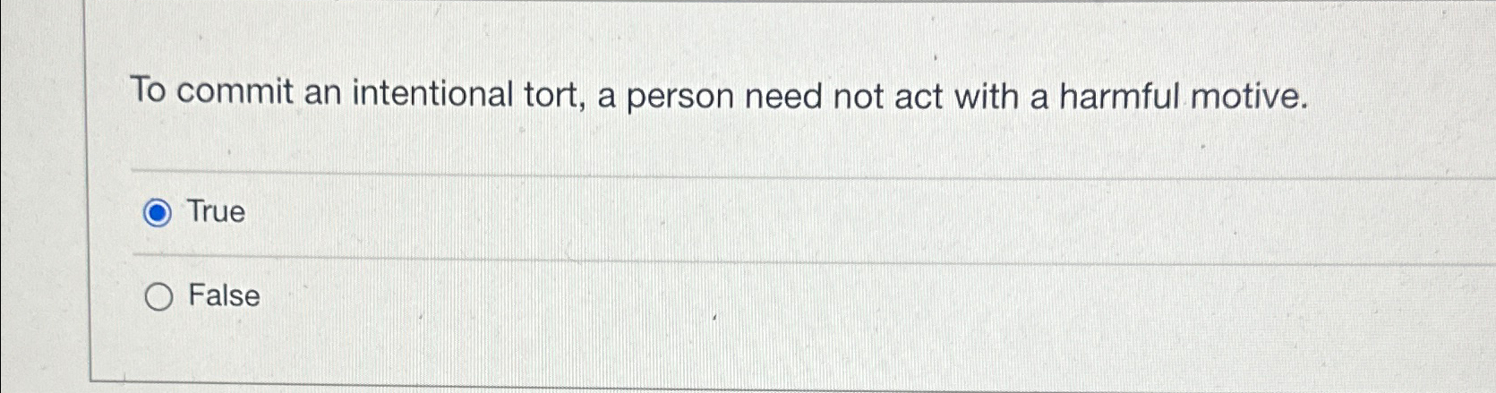  To commit an intentional tort, a person need not act with