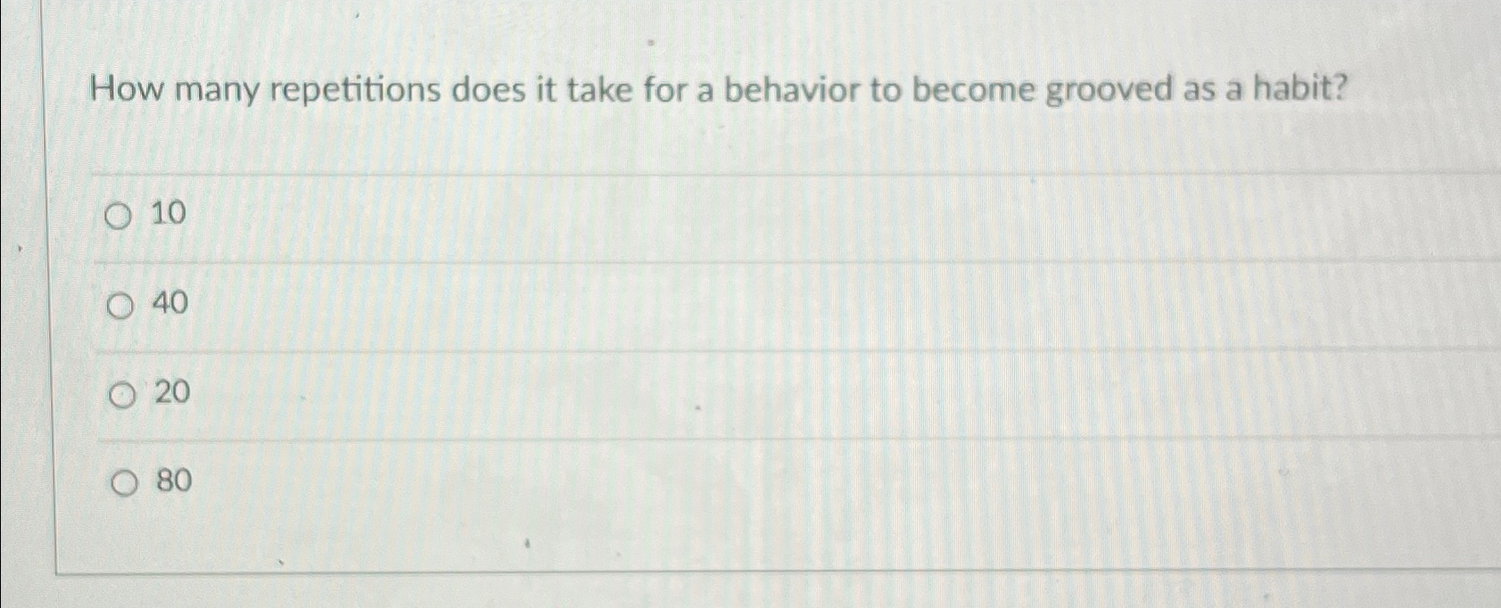  How many repetitions does it take for a behavior to become