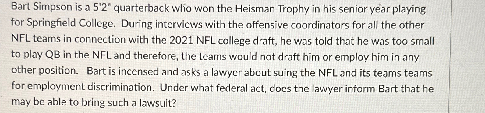  Bart Simpson is a 5'2'' quarterback who won the Heisman Trophy