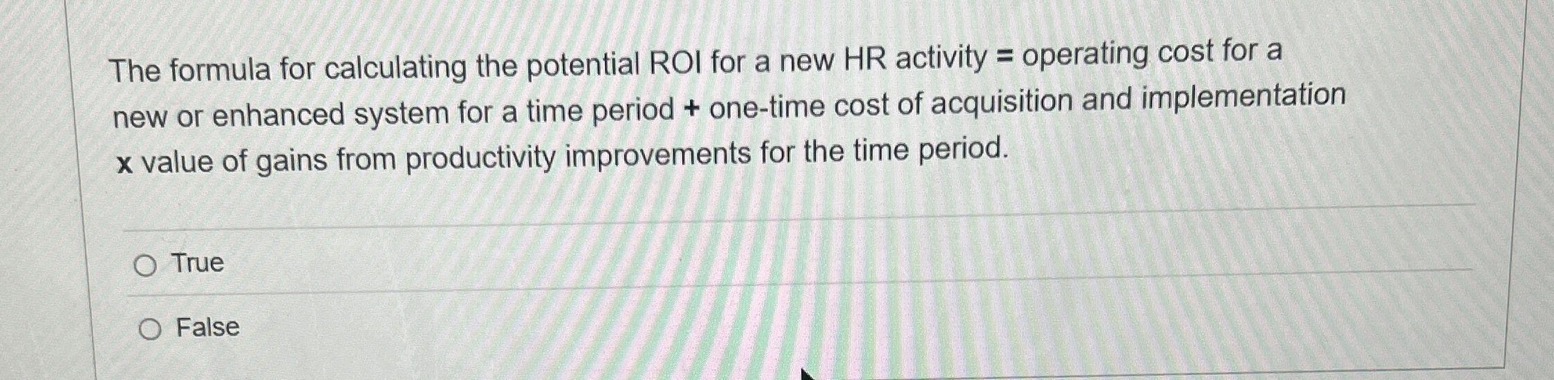  The formula for calculating the potential ROI for a new HR