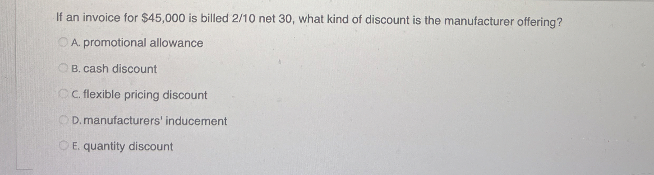  If an invoice for $45,000 is billed 210 net 30, what