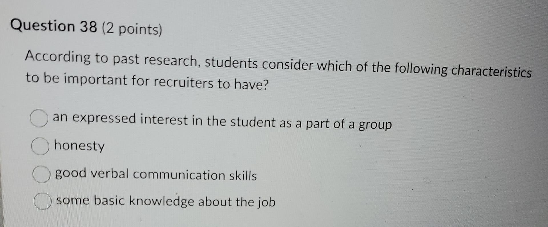  Question 38(2 points) According to past research, students consider which of
