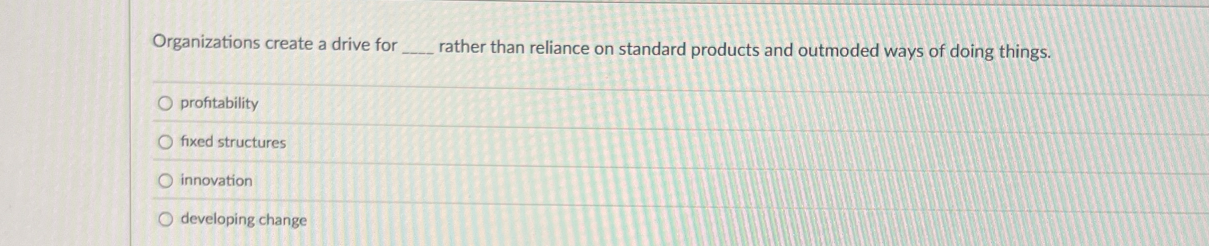  Organizations create a drive for q, rather than reliance on standard