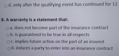  d. only after the qualifying event has continued for 12 8.