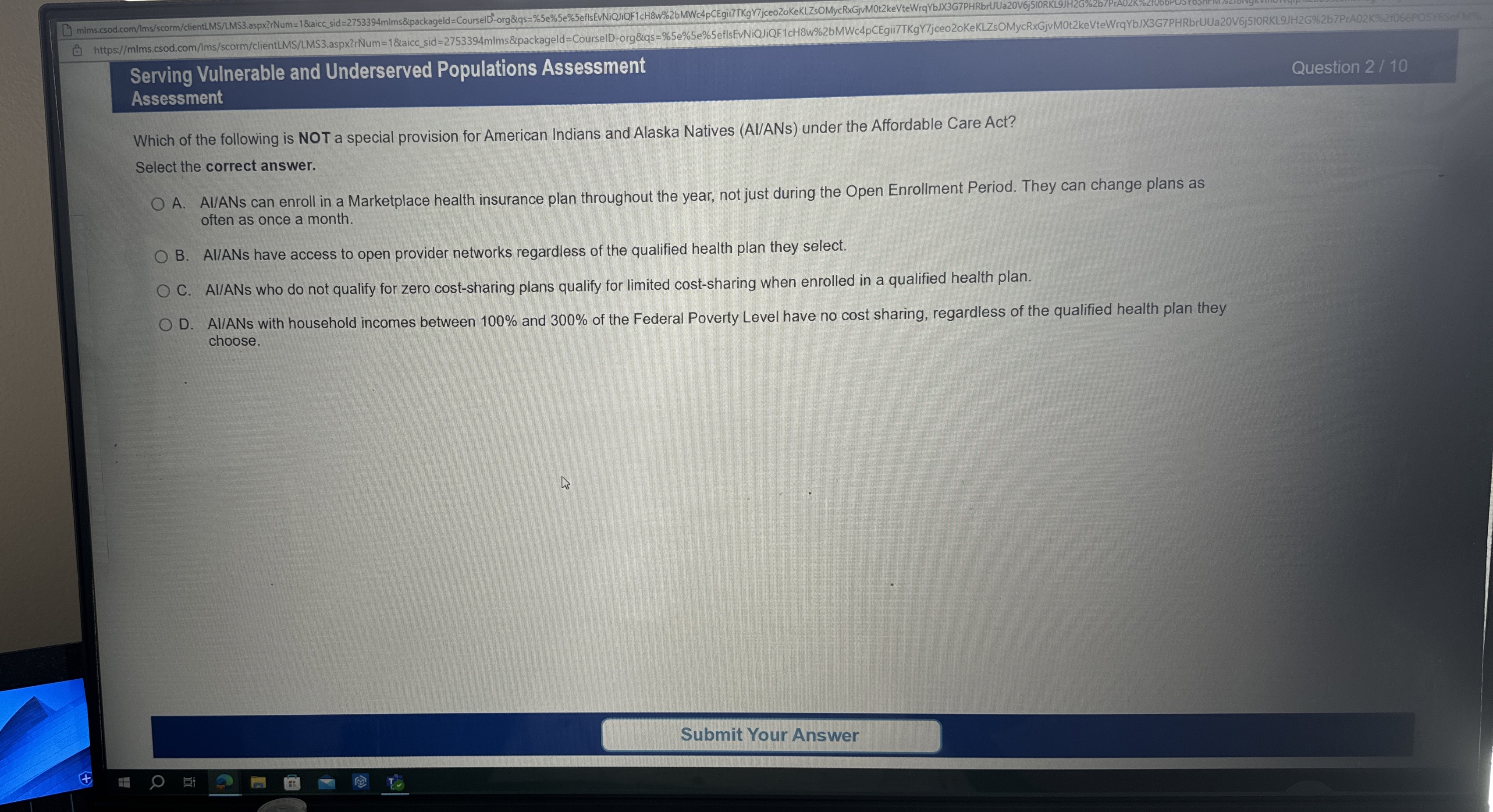  Serving Vulnerable and Underserved Populations Assessment Assessment Question 2/10 Which of