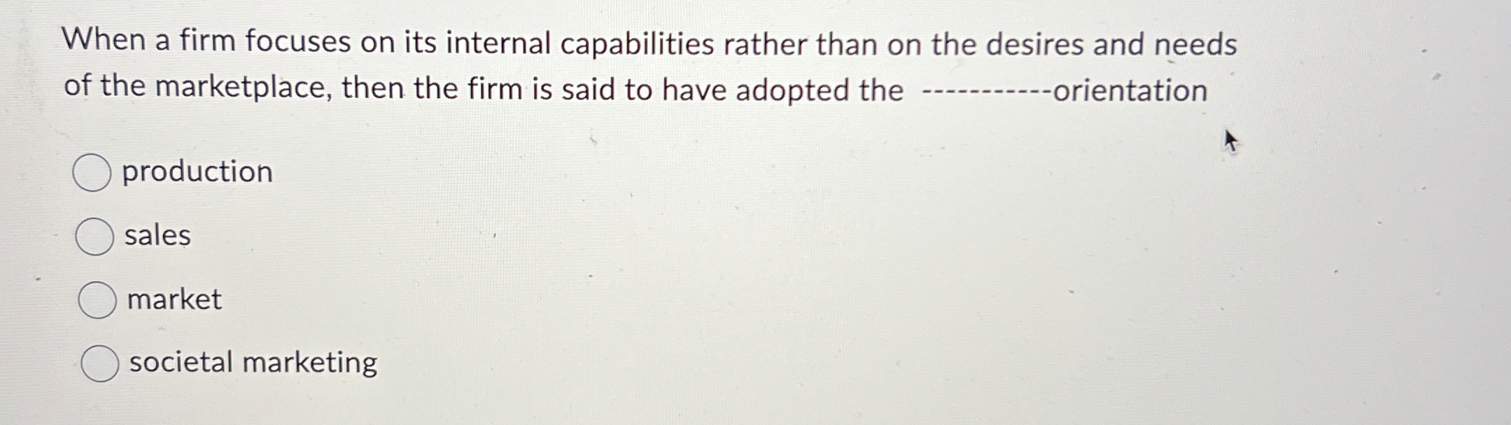  When a firm focuses on its internal capabilities rather than on