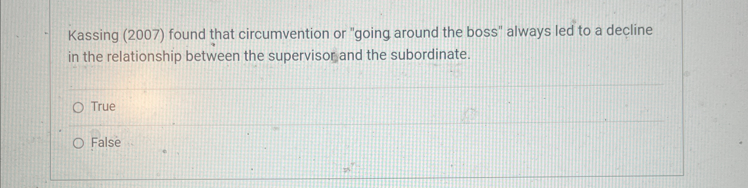  Kassing (2007) found that circumvention or "going around the boss" always